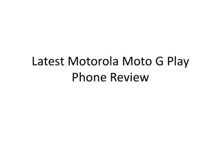 Latest Motorola Moto G Play Phone Review