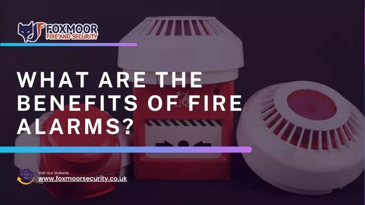 what are the benefits of fire alarms