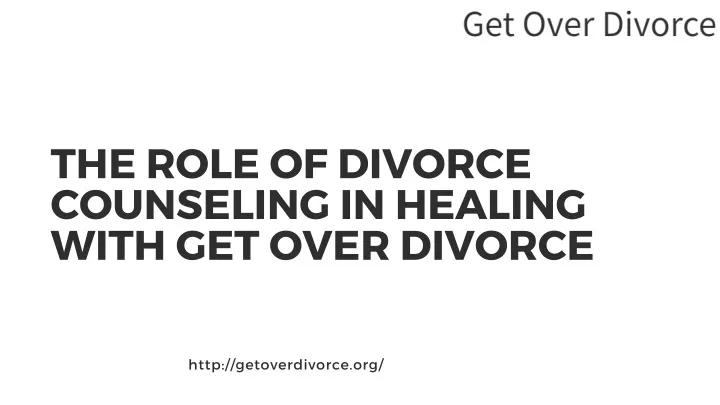 the role of divorce counseling in healing with