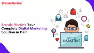 Brands Martini Your Complete Digital Marketing Solution in Delhi