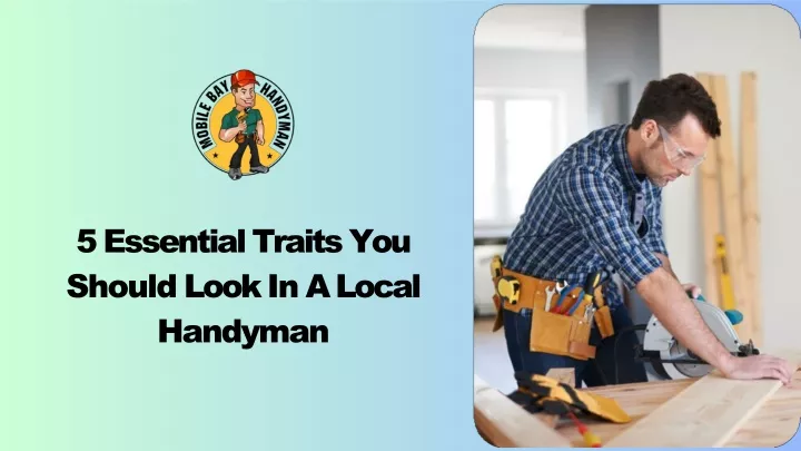 5 essential traits you should look in a local handyman