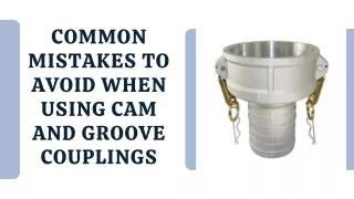 Common Mistakes to Avoid When Using Cam and Groove Couplings