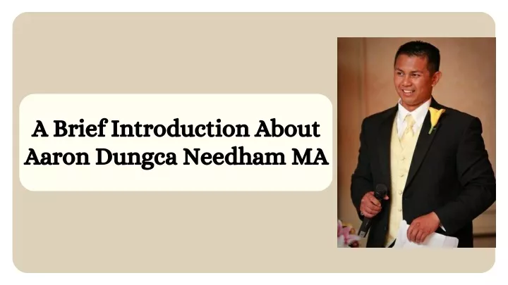 a brief introduction about aaron dungca needham ma