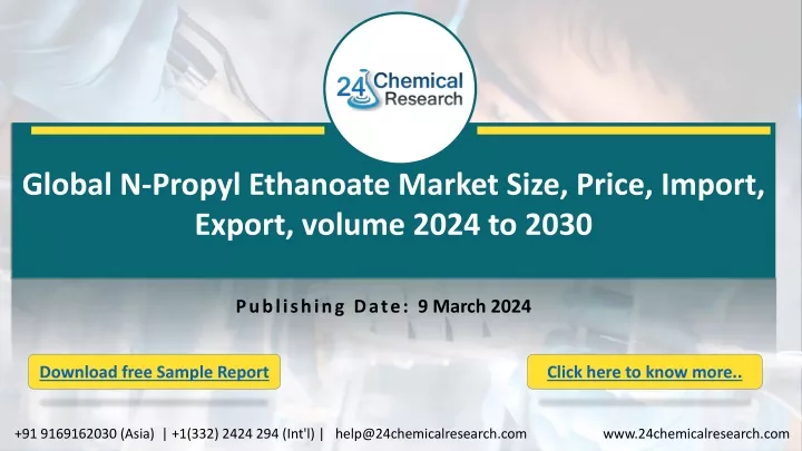 global n propyl ethanoate market size price