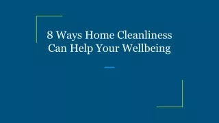 8 Ways Home Cleanliness Can Help Your Wellbeing