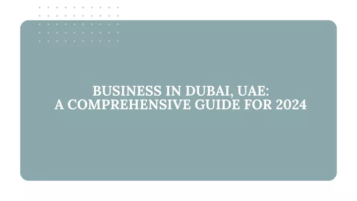 business in dubai uae a comprehensive guide