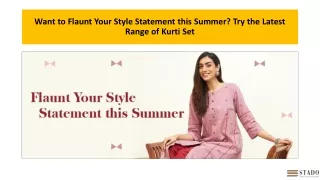 Want to Flaunt Your Style Statement this Summer Try the Latest Range of Kurti Set