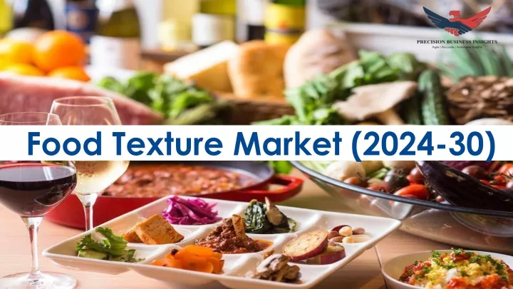 food texture market 2024 30
