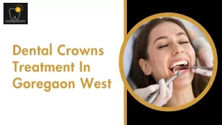 Dental Crowns Treatment In Goregaon West