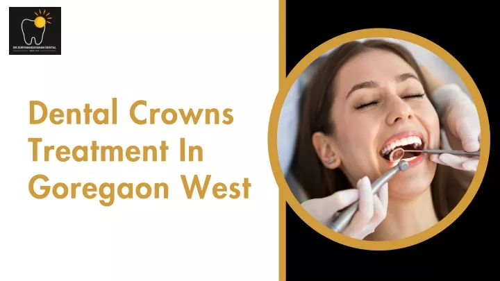 dental crowns treatment in goregaon west