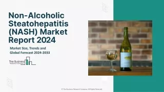 Non-Alcoholic Steatohepatitis (NASH) Market Size, Share, Growth Trends By 2033