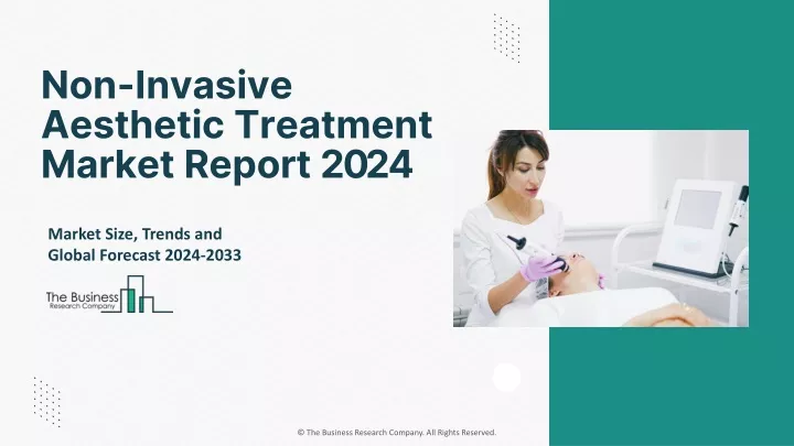 non invasive aesthetic treatment market report