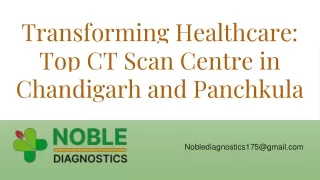 Transforming Healthcare_ Top CT Scan Centre in Chandigarh and Panchkula