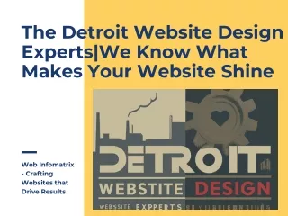 The Detroit Website Design ExpertsWe Know What Makes Your Website Shine