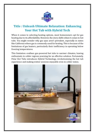 Unleash Ultimate Relaxation: Enhancing Your Hot Tub with Hybrid Tech