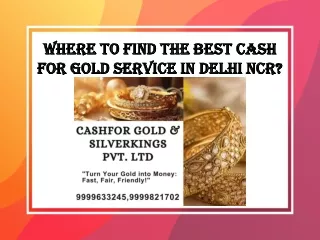 Where To Find The Best Cash For Gold Service In Delhi NCR?