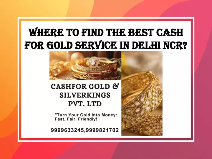 where to find the best cash for gold service in delhi ncr