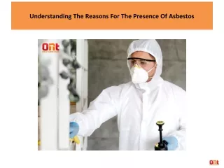 Understanding The Reasons For The Presence Of Asbestos