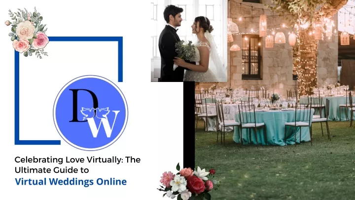 celebrating love virtually the ultimate guide to