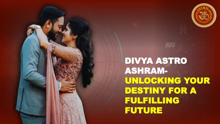 divya astro divya astro ashram ashram unlocking