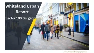Whiteland Urban Resort Gurugram E-Brochure
