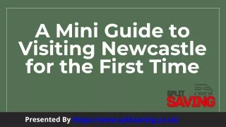 A Mini Guide to Visiting Newcastle for the First Time