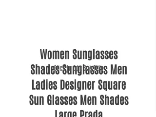 Women Sunglasses Shades Sunglasses Men Ladies Designer Square Sun Glasses Men Shades Large Prada