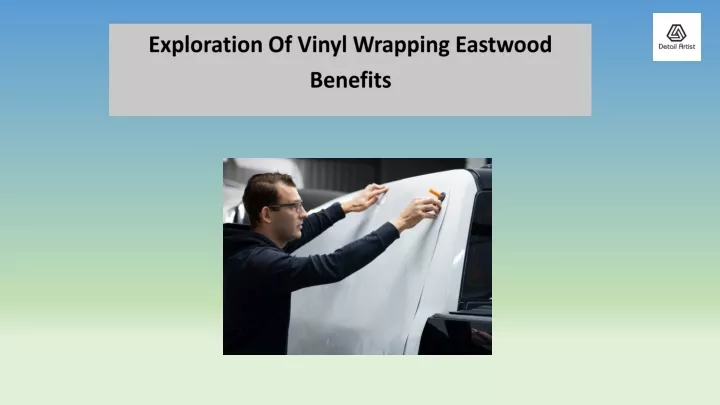 exploration of vinyl wrapping eastwood benefits