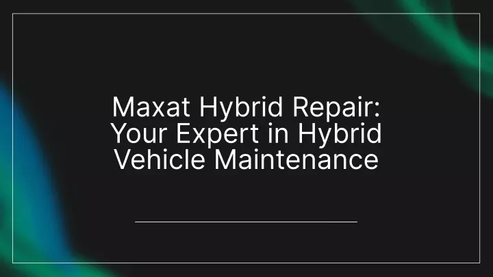 maxat hybrid repair your expert in hybrid vehicle