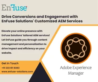 Drive Conversions and Engagement with EnFuse Solutions' Customized AEM Services