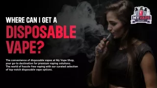 Where Can I get a disposable Vape?