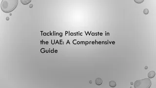 Tackling Plastic Waste in the UAE: A Comprehensive Guide