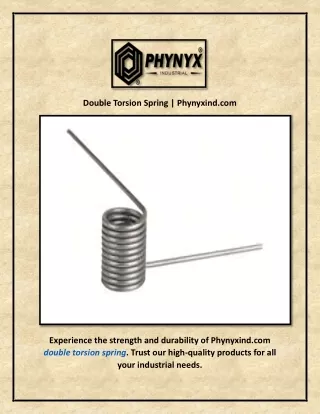 Double Torsion Spring | Phynyxind.com