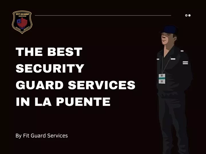 the best security guard services in la puente