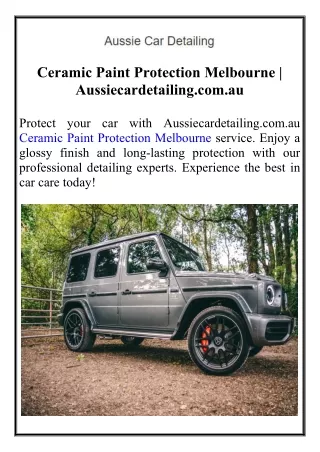 Ceramic Paint Protection Melbourne  Aussiecardetailing.com.au