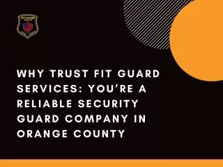 Why Trust Fit Guard Services You’re a Reliable Security Guard Company in Orange County