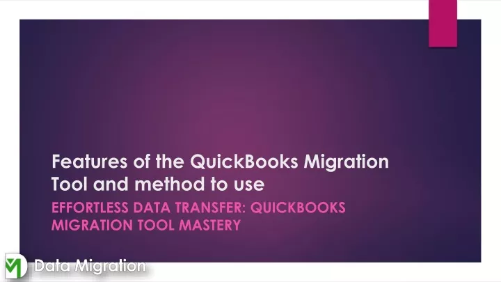features of the quickbooks migration tool and method to use