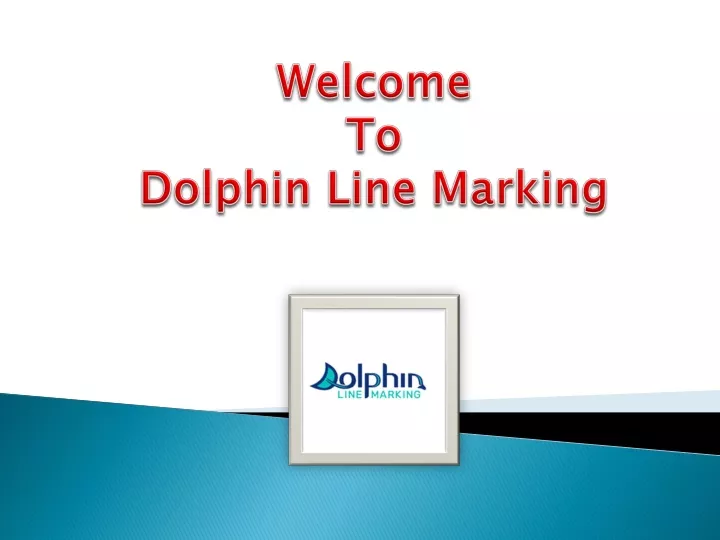 welcome to dolphin line marking