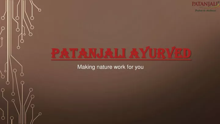 patanjali patanjali ayurved making nature work