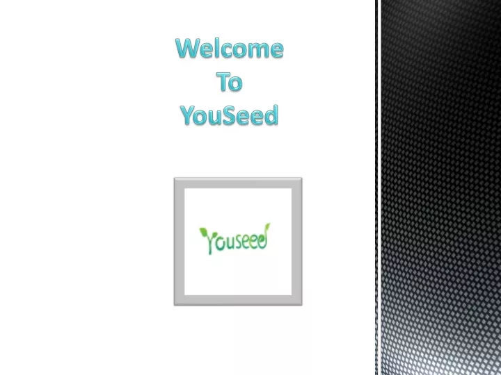 welcome to youseed