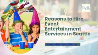 Reasons to Hire Event Entertainment Services in Seattle