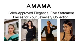 Celeb-Approved Elegance_ Five Statement Pieces for Your Jewellery Collection