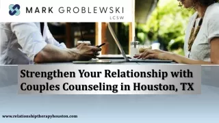 Strengthen Your Relationship with Couples Counseling in Houston, TX