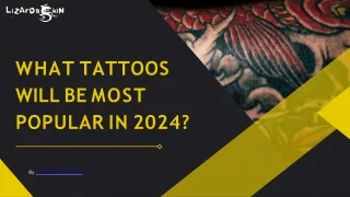 What Tattoos Will Be Most Popular In 2024?
