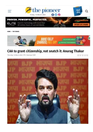 CAA to grant citizenship, not snatch it Anurag Thakur