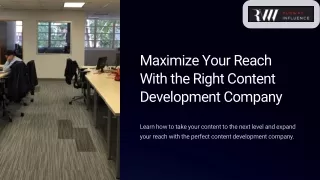 Maximize Your Reach With the Right Content Development Company