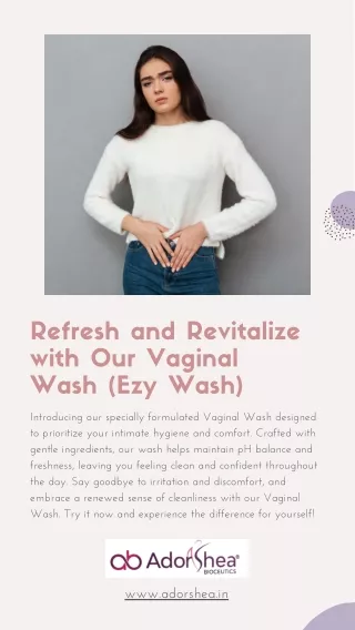 Refresh and Revitalize with Our Vaginal Wash (Ezy Wash)