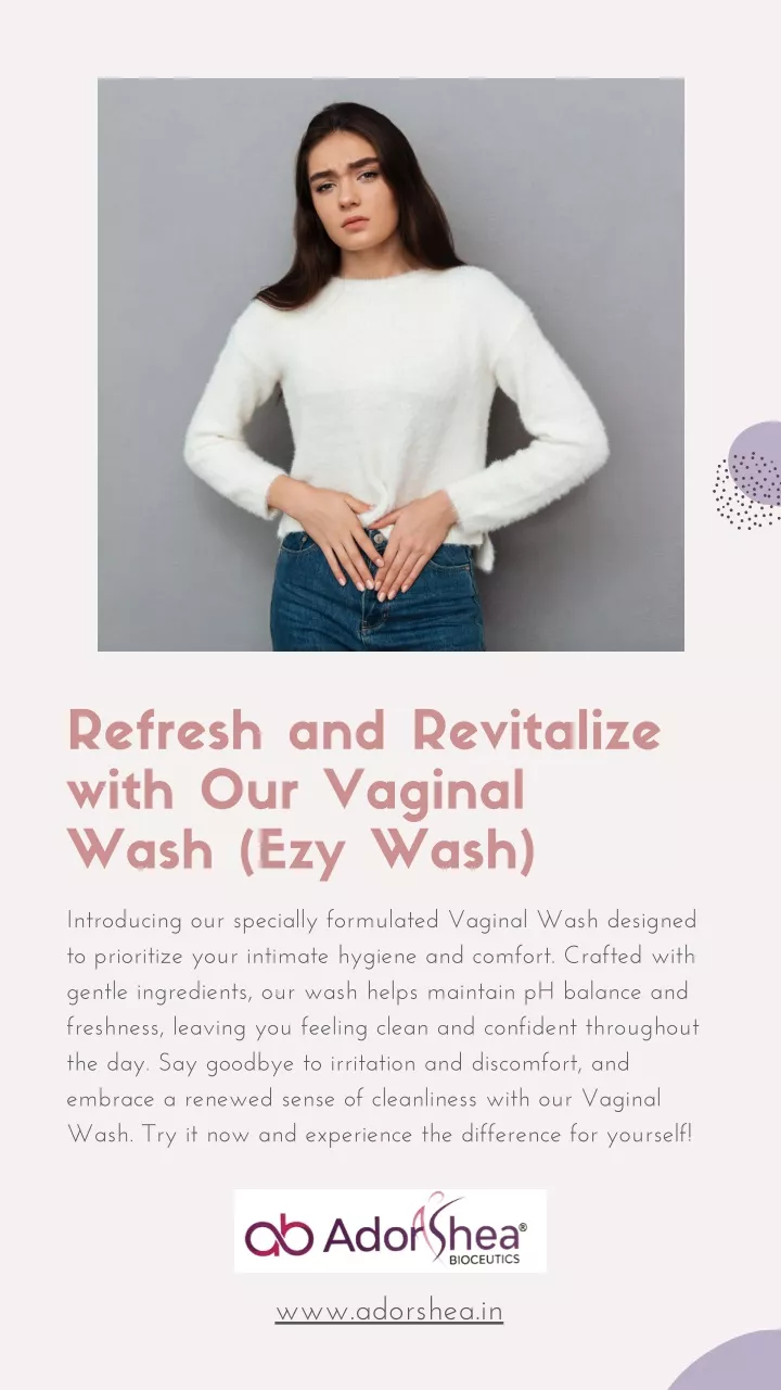 refresh and revitalize with our vaginal wash