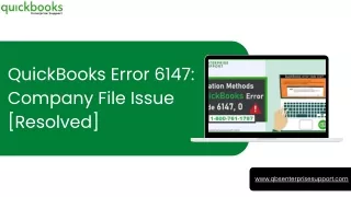 What are the Causes & Solutions of QuickBooks Error 6147, 0?
