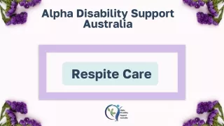 Respite Care _ Alpha Disability Support Australia